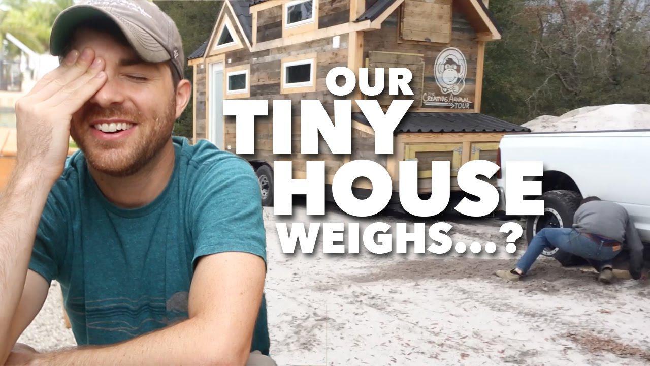 Tiny house weighs